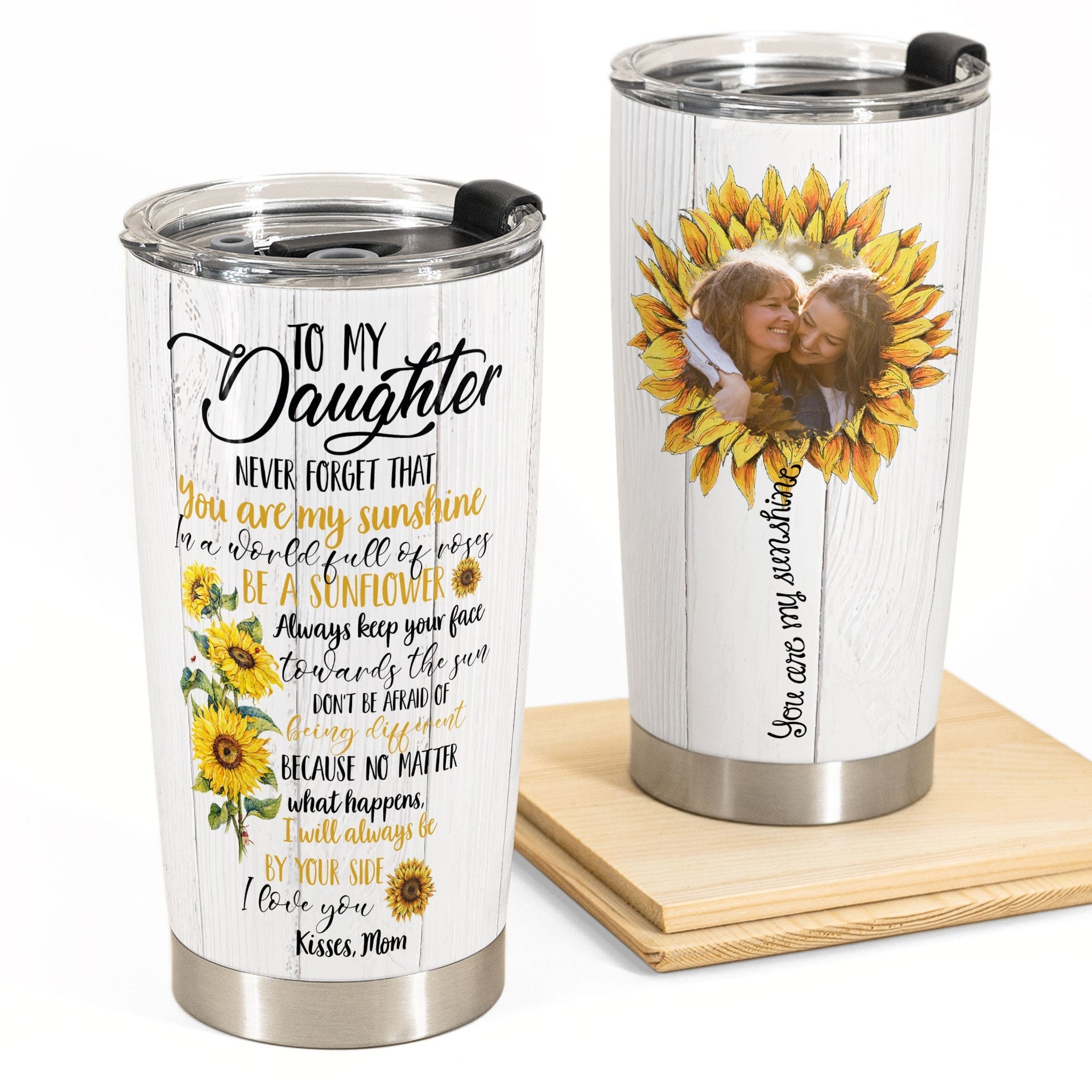 Daughter - Be A Sunflower - Personalized Tumbler Cup - Birthday, Loving Gift For Your Baby, Your Daughter