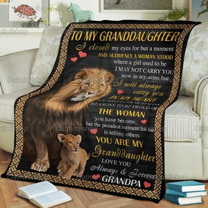 Lion To My Granddaughter Fleece Blanket, Grandpa Blanket Gift, Blanket Gift For Granddaughter, Granddaughter Birthday Gift PDH152111A13 ktclubs.com