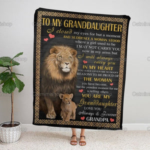 Lion To My Granddaughter Fleece Blanket, Grandpa Blanket Gift, Blanket Gift For Granddaughter, Granddaughter Birthday Gift PDH152111A13 ktclubs.com