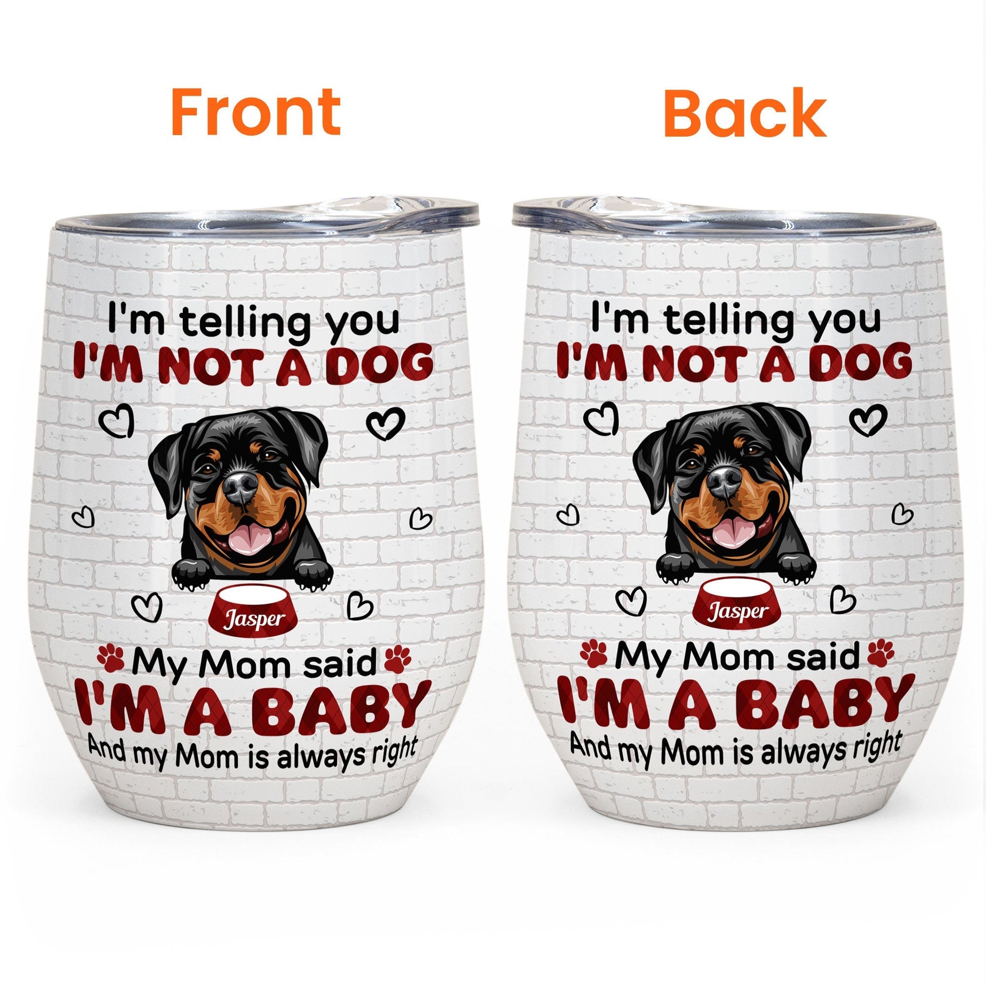 My Mom Said I'm A Baby - Personalized Wine Tumbler - Birthday, Loving Gift For Cat & Dog Lover, Pet Owner, Pet Mom, Pet Dad