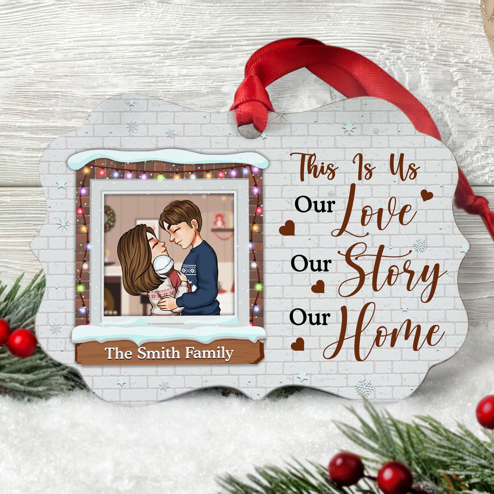 Our Love Our Story Our Home - Personalized Aluminum/Wooden Ornament - Christmas Gift For Family, Newly Wed, Newborn Baby, Husband, Wife, Heartwarming Gift