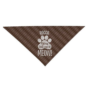 You Had Me At... Pet Bandana ktclubs.com