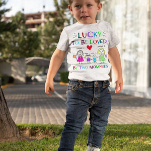 Lucky To Be Loved By Two Mommies Shirt-Macorner